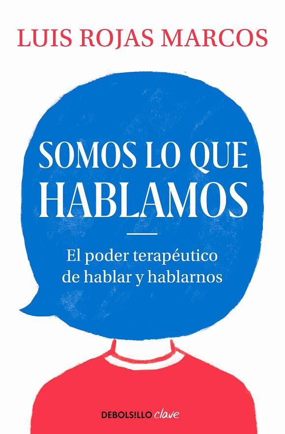 SOMOS LO QUE HABLAMOS | 9788466350914 | ROJAS MARCOS, LUIS | Galatea Llibres | Llibreria online de Reus, Tarragona | Comprar llibres en català i castellà online