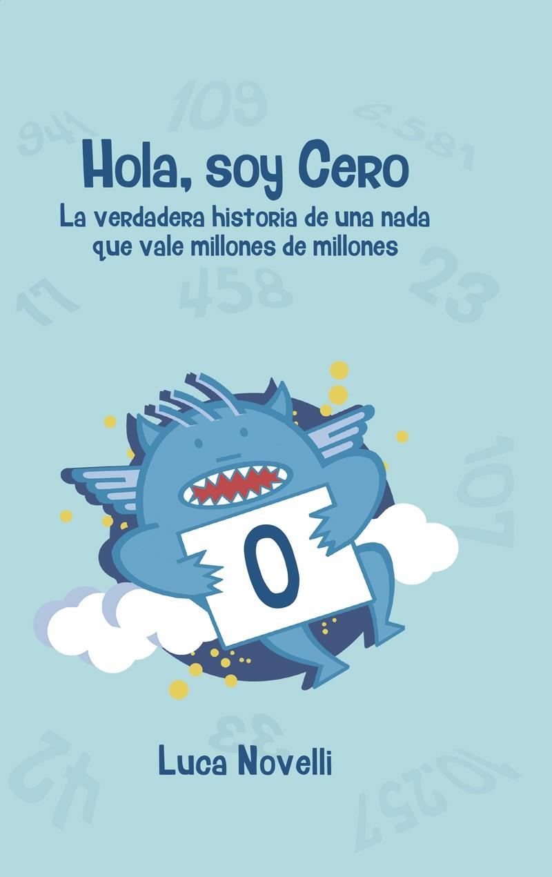 HOLA, SOY CERO | 9788427141353 | LUCA NOVELLI | Galatea Llibres | Llibreria online de Reus, Tarragona | Comprar llibres en català i castellà online