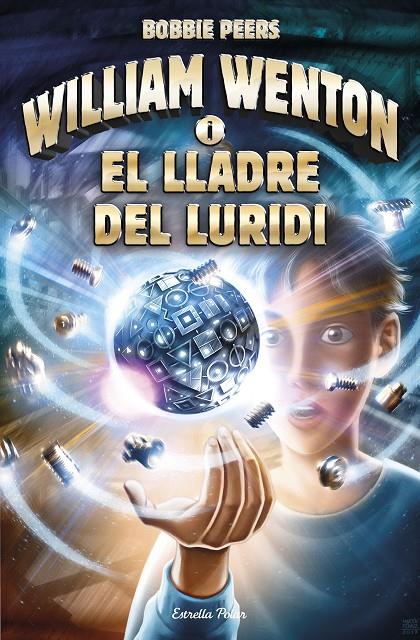 WILLIAM WENTON I EL LLADRE DEL LURIDI | 9788491372561 | PEERS, BOBBIE | Galatea Llibres | Llibreria online de Reus, Tarragona | Comprar llibres en català i castellà online