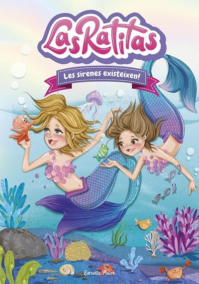 LAS RATITAS 5. LES SIRENES EXISTEIXEN! | 9788413890333 | LAS RATITAS | Galatea Llibres | Librería online de Reus, Tarragona | Comprar libros en catalán y castellano online