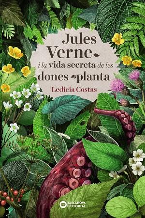 JULES VERNE I LA VIDA SECRETA DE LES DONES PLANTA | 9788448948849 | COSTAS, LEDICIA | Galatea Llibres | Librería online de Reus, Tarragona | Comprar libros en catalán y castellano online