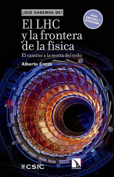 EL LHC Y LA FRONTERA DE LA FÍSICA | 9788490976432 | CASAS GONZÁLEZ, ALBERTO | Galatea Llibres | Librería online de Reus, Tarragona | Comprar libros en catalán y castellano online