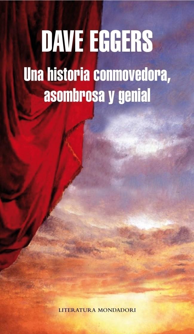 HISTORIA CONMOVEDORA, ASOMBROSA Y GENIAL | 9788439721741 | EGGERS, DAVE | Galatea Llibres | Librería online de Reus, Tarragona | Comprar libros en catalán y castellano online