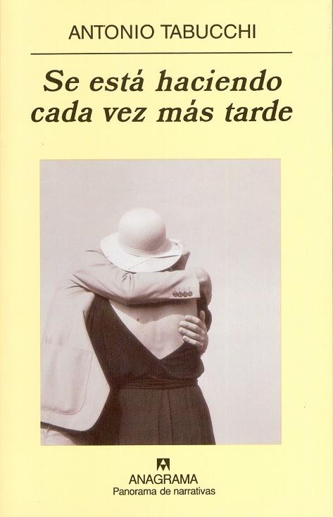 SE ESTA HACIENDO CADA VEZ MÁS TARDE | 9788433969606 | TABUCCHI, ANTONIO | Galatea Llibres | Librería online de Reus, Tarragona | Comprar libros en catalán y castellano online