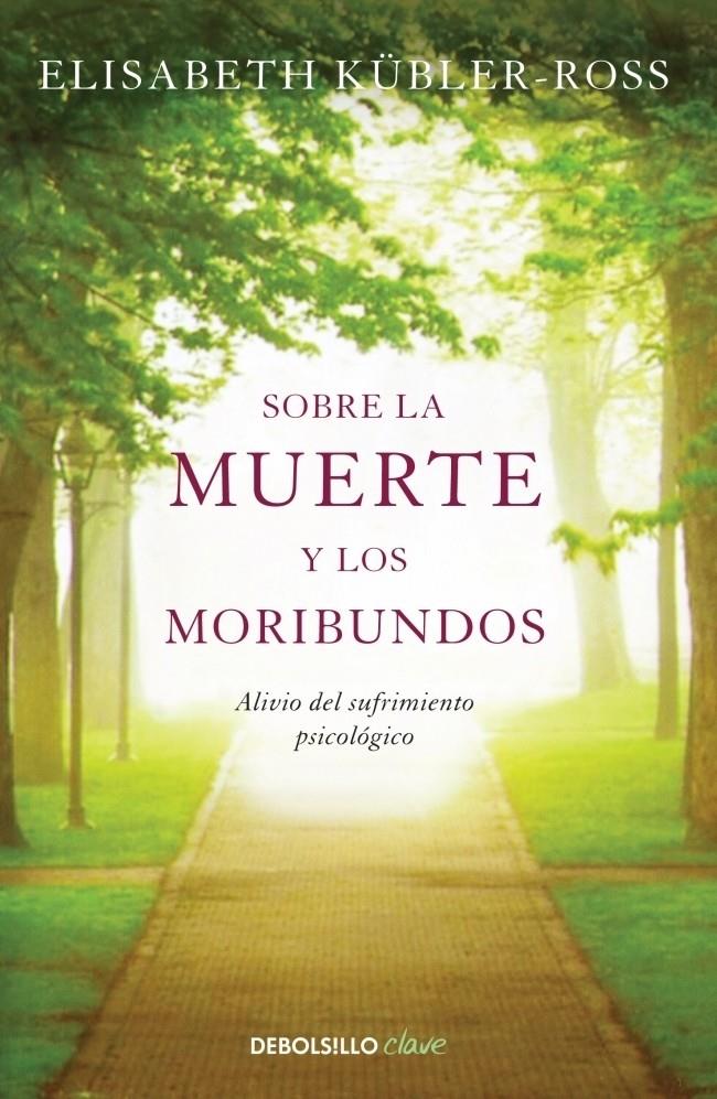 SOBRE LA MUERTE Y LOS MORIBUNDOS | 9788499086934 | KUEBLER-ROSS, ELISABETH | Galatea Llibres | Librería online de Reus, Tarragona | Comprar libros en catalán y castellano online