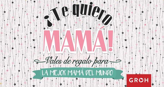 TE QUIERO MAMA! VALES DE REGALO | 9788490680667 | Galatea Llibres | Llibreria online de Reus, Tarragona | Comprar llibres en català i castellà online