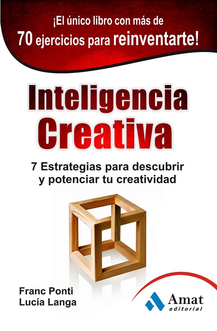 INTELIGENCIA CREATIVA | 9788497354981 | PONTI ROCA, FRANC/LANGA GARCIA, LUCÍA | Galatea Llibres | Librería online de Reus, Tarragona | Comprar libros en catalán y castellano online