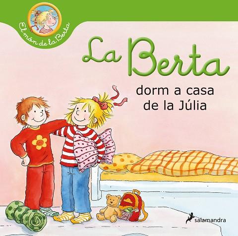 LA BERTA DORM A CASA DE LA JÚLIA | 9788418637025 | SCHNEIDER, LIANE | Galatea Llibres | Librería online de Reus, Tarragona | Comprar libros en catalán y castellano online
