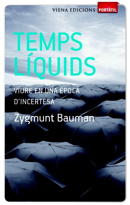 TEMPS LIQUIDS | 9788483306482 | BAUMAN, ZYGMUNT | Galatea Llibres | Llibreria online de Reus, Tarragona | Comprar llibres en català i castellà online