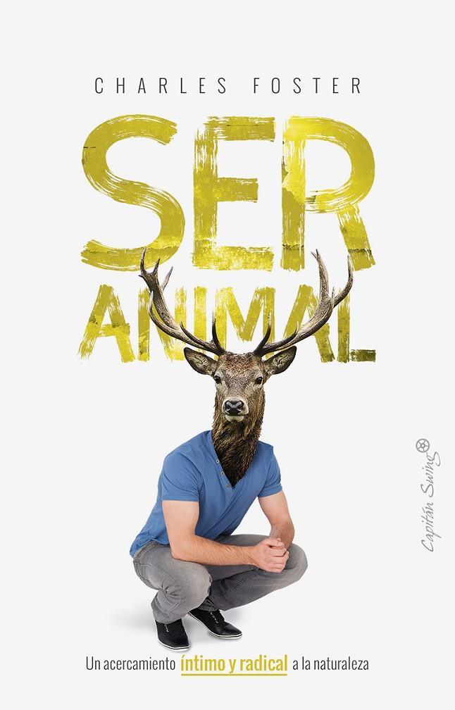 SER ANIMAL | 9788494966729 | FOSTER, CHARLES | Galatea Llibres | Llibreria online de Reus, Tarragona | Comprar llibres en català i castellà online