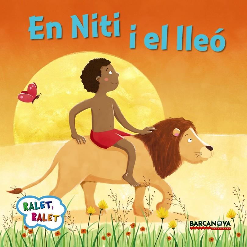 EN NITI I EL LLEÓ | 9788448935672 | BALDÓ, ESTEL/GIL, ROSA/SOLIVA, MARIA | Galatea Llibres | Llibreria online de Reus, Tarragona | Comprar llibres en català i castellà online