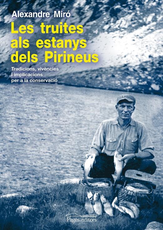 TRUITES ALS ESTANYS DELS PIRINEUS | 9788499751757 | MIRÓ PASTÓ, ALEXANDRE | Galatea Llibres | Llibreria online de Reus, Tarragona | Comprar llibres en català i castellà online