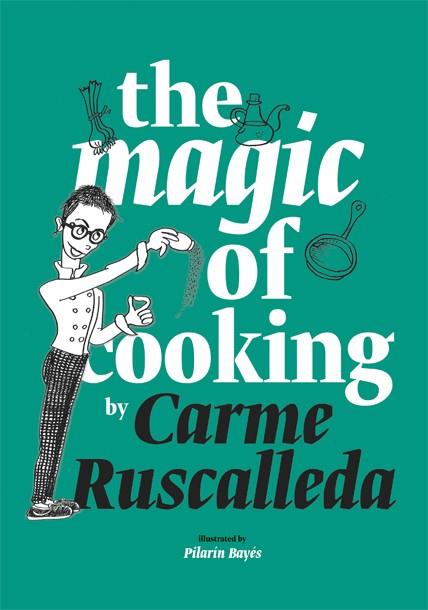 THE MAGIC OF COOKING | 9788416670239 | RUSCALLEDA, CARME | Galatea Llibres | Librería online de Reus, Tarragona | Comprar libros en catalán y castellano online