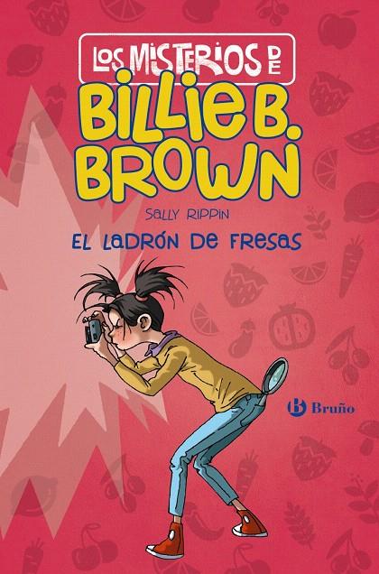 LOS MISTERIOS DE BILLIE B. BROWN, 4. EL LADRÓN DE FRESAS | 9788469627266 | RIPPIN, SALLY | Galatea Llibres | Llibreria online de Reus, Tarragona | Comprar llibres en català i castellà online