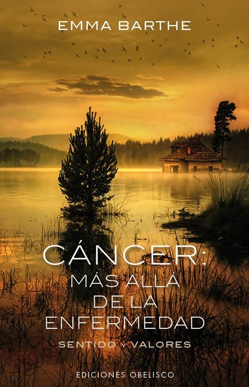 CÁNCER: MÁS ALLÁ DE LA ENFERMEDAD | 9788497779265 | BARTHE, EMMA | Galatea Llibres | Llibreria online de Reus, Tarragona | Comprar llibres en català i castellà online