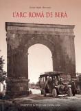 ARC ROMA DE BERA, L' | 9788472832749 | DUPRE I RAVENTOS, XAVIER | Galatea Llibres | Librería online de Reus, Tarragona | Comprar libros en catalán y castellano online