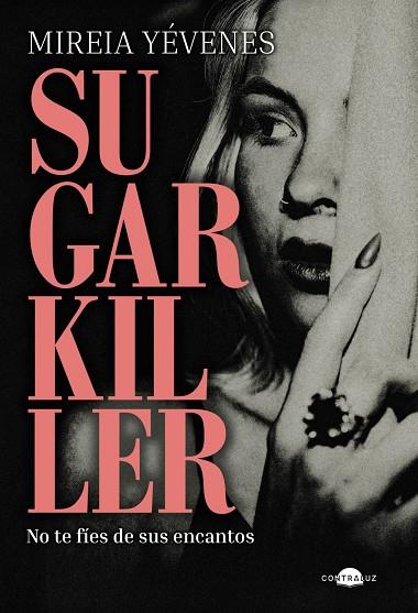 SUGARKILLER | 9791387810412 | YÉVENES, MIREIA | Galatea Llibres | Llibreria online de Reus, Tarragona | Comprar llibres en català i castellà online