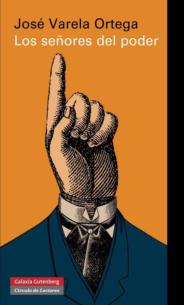 LOS SEÑORES DEL PODER | 9788415472346 | VARELA ORTEGA, JOSÉ | Galatea Llibres | Llibreria online de Reus, Tarragona | Comprar llibres en català i castellà online