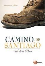 CAMINO DE SANTIAGO. LA VÍA DE LA PLATA | 9788427130876 | RELLOSO, FRANCISCO | Galatea Llibres | Llibreria online de Reus, Tarragona | Comprar llibres en català i castellà online