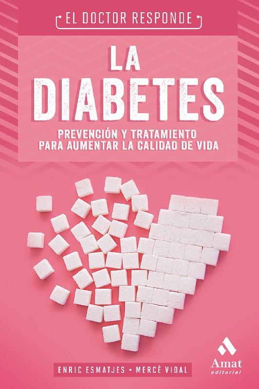LA DIABETES. EL DOCTOR RESPONDE | 9788497354851 | VIDAL FLOR, MERCÈ/ESMATJES MOMPO, ENRIC | Galatea Llibres | Librería online de Reus, Tarragona | Comprar libros en catalán y castellano online
