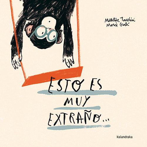 ESTO ES MUY EXTRAÑO | 9788413433592 | TACCHINI, MATILDE | Galatea Llibres | Librería online de Reus, Tarragona | Comprar libros en catalán y castellano online