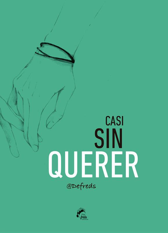 CASI SIN QUERER | 9788494398902 | DEFREDS | Galatea Llibres | Librería online de Reus, Tarragona | Comprar libros en catalán y castellano online