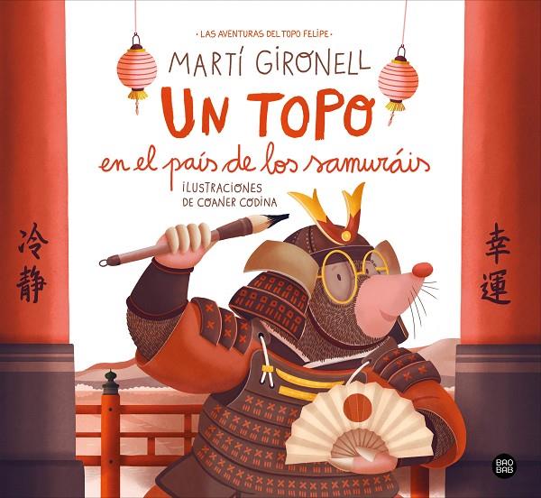 UN TOPO EN EL PAÍS DE LOS SAMURÁIS | 9788408311270 | GIRONELL, MARTÍ/CODINA, COANER | Galatea Llibres | Llibreria online de Reus, Tarragona | Comprar llibres en català i castellà online