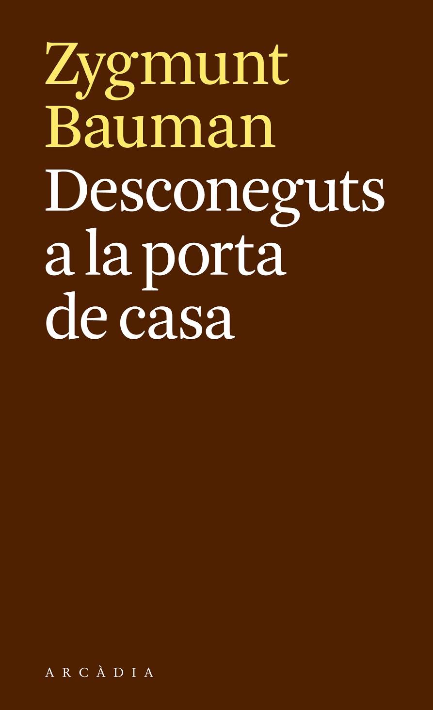DESCONEGUTS A LA PORTA DE CASA | 9788494616389 | BAUMAN, ZYGMUNT | Galatea Llibres | Librería online de Reus, Tarragona | Comprar libros en catalán y castellano online