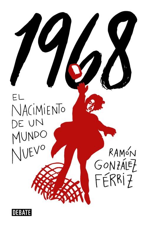 1968. EL NACIMIENTO DE UN MUNDO NUEVO | 9788499928012 | GONZÁLEZ FÉRRIZ, RAMON | Galatea Llibres | Llibreria online de Reus, Tarragona | Comprar llibres en català i castellà online