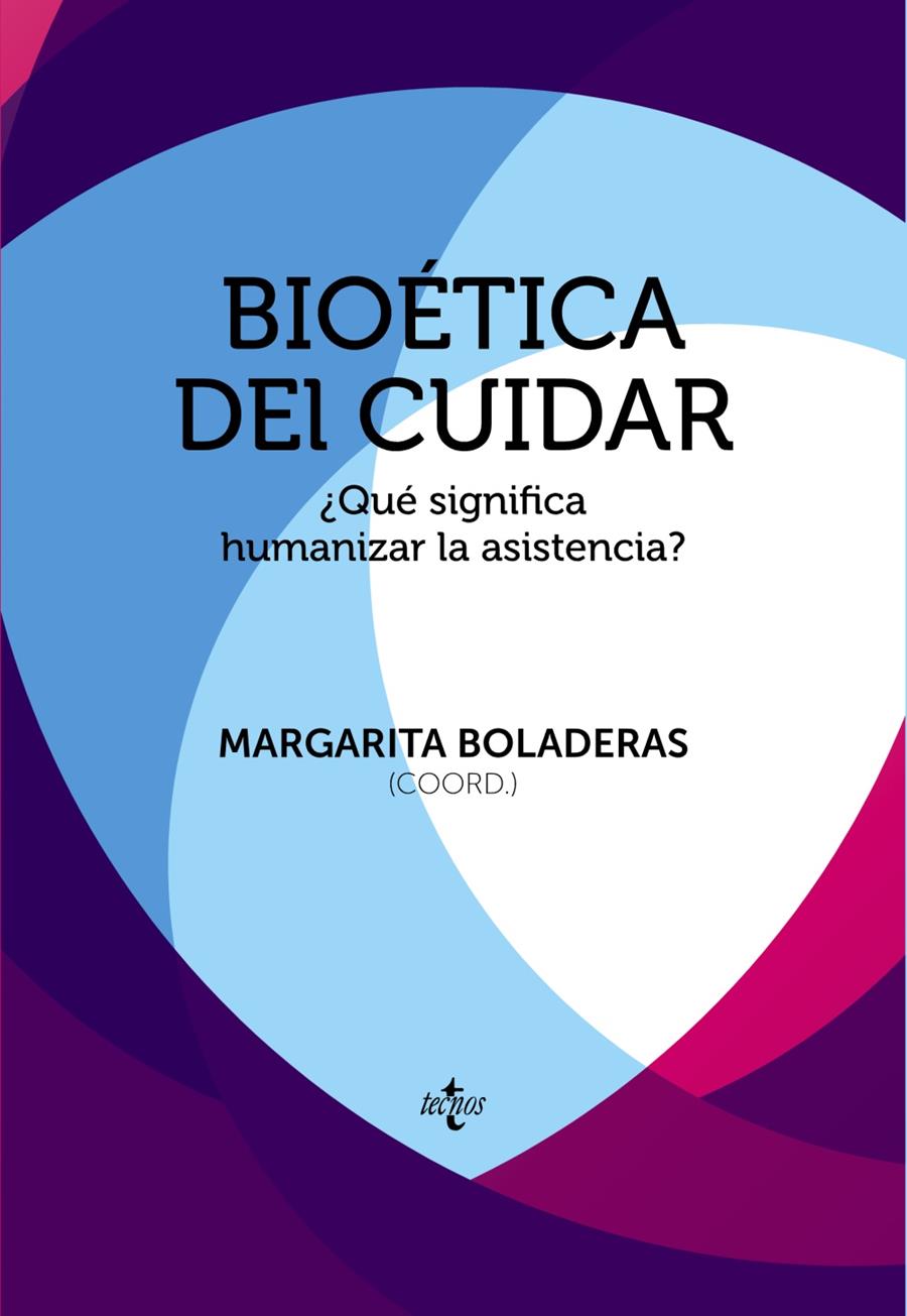 BIOETICA DEL CUIDAR | 9788430966929 | BOLADERAS, MARGARITA | Galatea Llibres | Llibreria online de Reus, Tarragona | Comprar llibres en català i castellà online