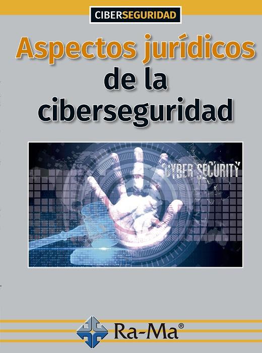 ASPECTOS JURÍDICOS DE LA CIBERSEGURIDAD | 9788499649719 | TEJERINA, OFELIA | Galatea Llibres | Librería online de Reus, Tarragona | Comprar libros en catalán y castellano online