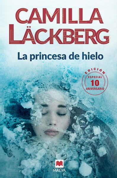 LA PRINCESA DE HIELO 10 ANIVERSARIO | 9788416690619 | LÄCKBERG, CAMILLA | Galatea Llibres | Librería online de Reus, Tarragona | Comprar libros en catalán y castellano online