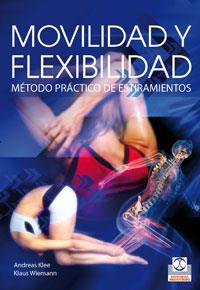 MOVILIDAD Y FLEXIBILIDAD. MÉTODO PRÁCTICO DE ESTIRAMIENTOS (BICOLOR). | 9788499100616 | KLEE, ANDREAS.WIEMANN, KLAUS. | Galatea Llibres | Llibreria online de Reus, Tarragona | Comprar llibres en català i castellà online