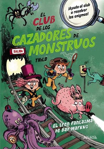 EL CLUB DE LOS CAZADORES DE MONSTRUOS: EL TREN FANTASMA DE BAD MARKUS | 9788414338094 | THILO | Galatea Llibres | Librería online de Reus, Tarragona | Comprar libros en catalán y castellano online