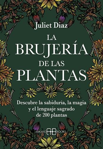 LA BRUJERÍA DE LAS PLANTAS | 9788417851613 | DIAZ, JULIET | Galatea Llibres | Llibreria online de Reus, Tarragona | Comprar llibres en català i castellà online