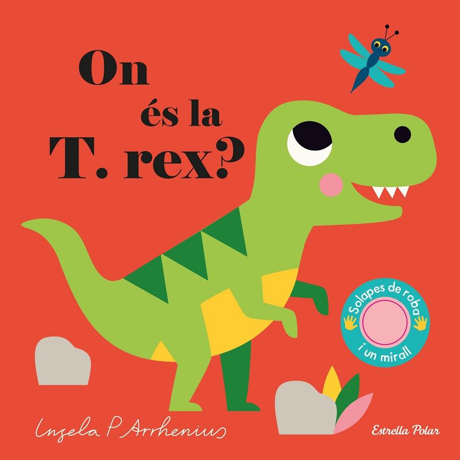 ON ÉS LA T. REX? | 9788418135583 | ARRHENIUS, INGELA P. | Galatea Llibres | Librería online de Reus, Tarragona | Comprar libros en catalán y castellano online