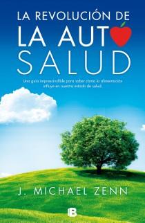 LA REVOLUCIÓN DE LA AUTOSALUD | 9788466654906 | ZENN, J. MICHAEL | Galatea Llibres | Llibreria online de Reus, Tarragona | Comprar llibres en català i castellà online