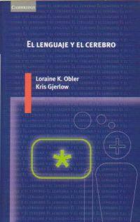 LENGUAJE Y EL CEREBRO, EL | 9788483230909 | OBLER, LORAINE K. | Galatea Llibres | Librería online de Reus, Tarragona | Comprar libros en catalán y castellano online