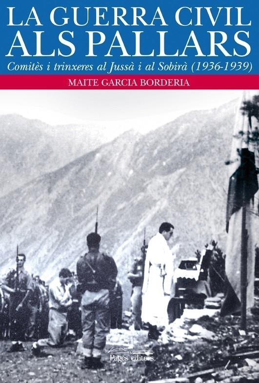 GUERRA CIVIL ALS PALLARS, LA | 9788497797931 | GARCIA BORDERIA, MAITE | Galatea Llibres | Librería online de Reus, Tarragona | Comprar libros en catalán y castellano online