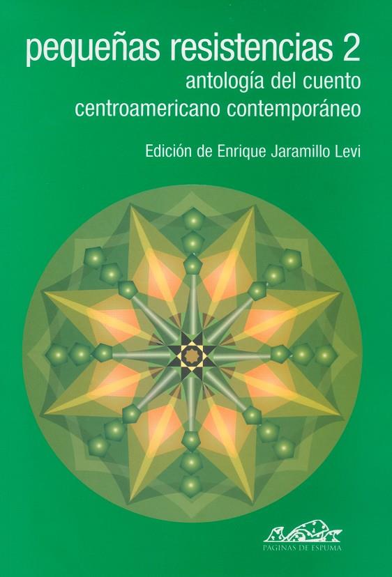 PEQUEÑAS RESISTENCIAS, 2 : ANTOLOGIA DEL CUENTO CENTROAMERIC | 9788495642356 | JARAMILLO LEVI, ENRIQUE | Galatea Llibres | Llibreria online de Reus, Tarragona | Comprar llibres en català i castellà online