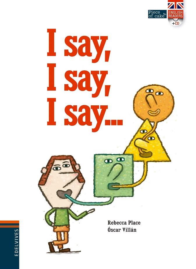 I SAY, I SAY, I SAY... | 9788414002063 | PLACE, REBECCA | Galatea Llibres | Librería online de Reus, Tarragona | Comprar libros en catalán y castellano online
