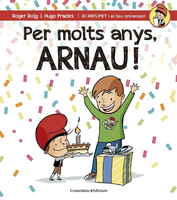 PER MOLTS ANYS, ARNAU! | 9788490344286 | ROIG CÉSAR, ROGER | Galatea Llibres | Librería online de Reus, Tarragona | Comprar libros en catalán y castellano online