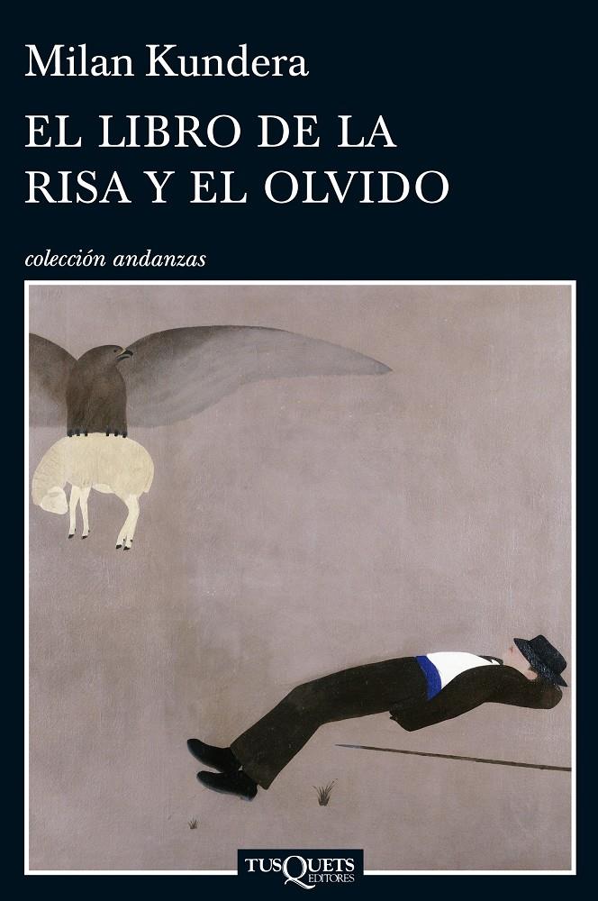 EL LIBRO DE LA RISA Y EL OLVIDO | 9788483834749 | KUNDERA, MILAN | Galatea Llibres | Llibreria online de Reus, Tarragona | Comprar llibres en català i castellà online
