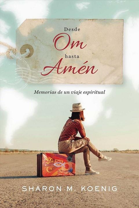 DESDE OM HASTA AMEN | 9780718097271 | KOENIG, SHARON | Galatea Llibres | Librería online de Reus, Tarragona | Comprar libros en catalán y castellano online