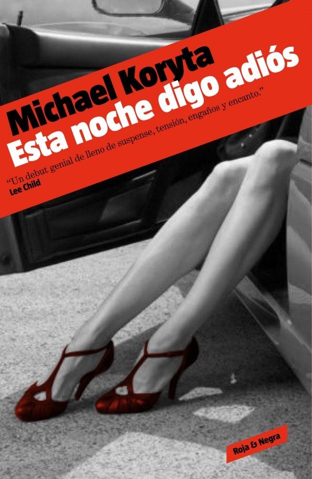 ESTA NOCHE DIGO ADIÓS | 9788439722878 | KORYTA, MICHAEL | Galatea Llibres | Llibreria online de Reus, Tarragona | Comprar llibres en català i castellà online