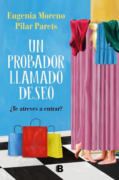 UN PROBADOR LLAMADO DESEO | 9788466671804 | MORENO, EUGENIA / PARETS, PILAR | Galatea Llibres | Llibreria online de Reus, Tarragona | Comprar llibres en català i castellà online