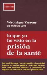 LO QUE YO HE VISTO EN LA PRISION DE LA SANTE | 9788489753693 | VASSEUR, VERONIQUE | Galatea Llibres | Librería online de Reus, Tarragona | Comprar libros en catalán y castellano online