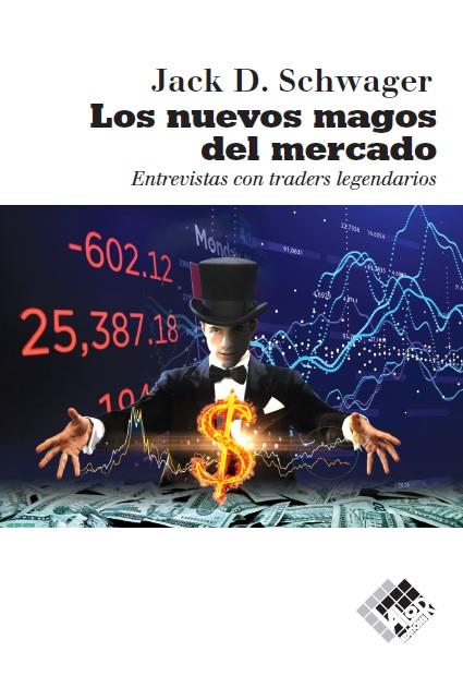 LOS NUEVOS MAGOS DEL MERCADO | 9788494920325 | SCHWAGER, JACK D. | Galatea Llibres | Llibreria online de Reus, Tarragona | Comprar llibres en català i castellà online