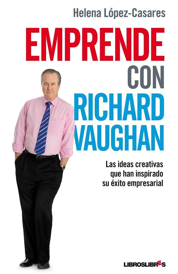 EMPRENDE CON RICHARD VAUGHAN | 9788492654963 | LOPEZ CASARES, HELENA | Galatea Llibres | Librería online de Reus, Tarragona | Comprar libros en catalán y castellano online