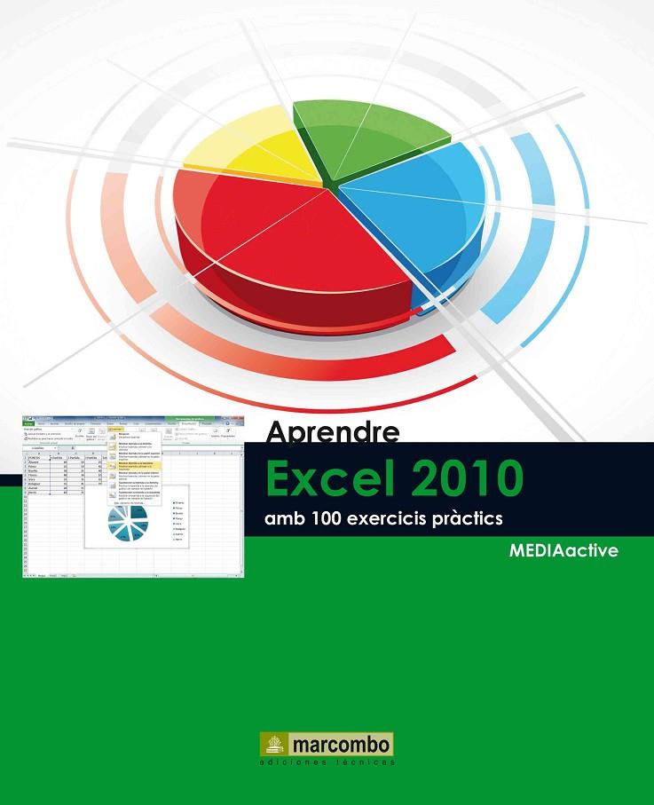 APRENDRE EXCEL 2010 AMB 100 EXERCICIS PRÀCTICS | 9788426716729 | MEDIAACTIVE | Galatea Llibres | Llibreria online de Reus, Tarragona | Comprar llibres en català i castellà online